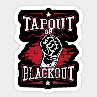 Tapout or blackout Sticker